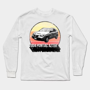 2004 Pontiac Aztek Long Sleeve T-Shirt